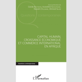 Capital humain, croissance économique et commerce international en afrique