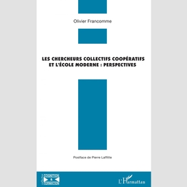 Les chercheurs collectifs coopératifs et l'école moderne : perspectives