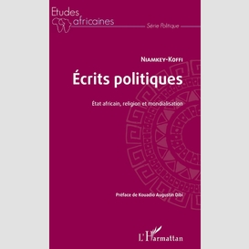 Ecrits politiques. etat africain, religion et mondialisation