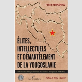 Elites, intellectuels et démantèlement de la yougoslavie