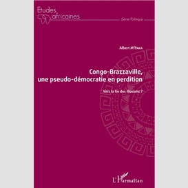 Congo-brazzaville, une pseudo-démocratie en perdition