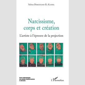 Narcissisme, corps et création