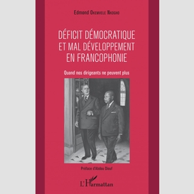 Déficit démocratique et mal- développement en francophonie