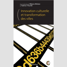Innovation culturelle et transformation des villes