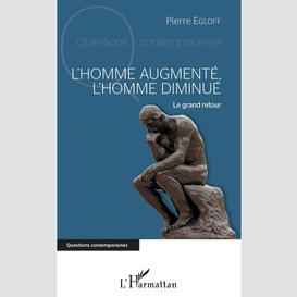 L'homme augmenté, l'homme diminué