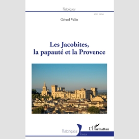 Les jacobites, la papauté et la provence