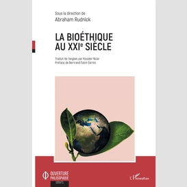 La bioéthique au xxie siècle