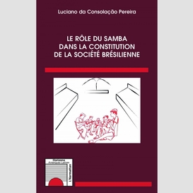 Le rôle du samba dans la constitution de la société brésilienne