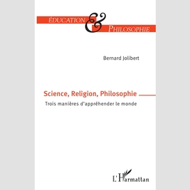 Science, religion, philosophie