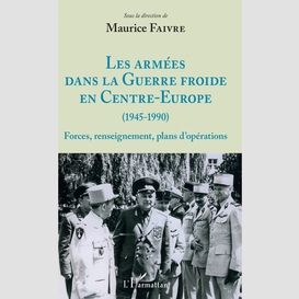 Les armées dans la guerre froide en centre-europe (1945-1990)