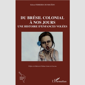 Du brésil colonial à nos jours