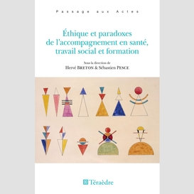 Éthique et paradoxes de l'accompagnement en santé, travail social et formation