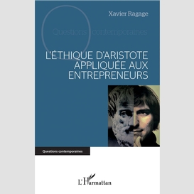 L'éthique d'aristote appliquée aux entrepreneurs