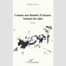 Comme une flambée d'oiseaux battant des ailes