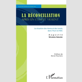 La réconciliation après un conflit violent