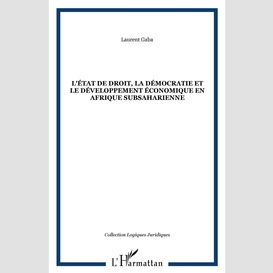 L'état de droit, la démocratie et le développement économique en afrique subsaharienne