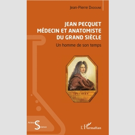 Jean pecquet médecin et anatomiste du grand siècle