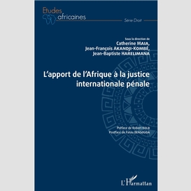 L'apport de l'afrique à la justice internationale pénale