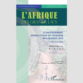 Le basculement géopolitique de l'afrique des grands lacs