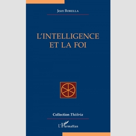 L'intelligence et la foi