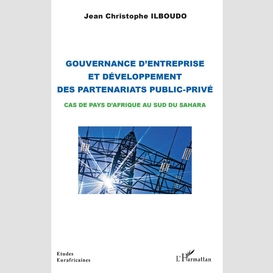 Gouvernance d'entreprise et développement des partenariats public-privé