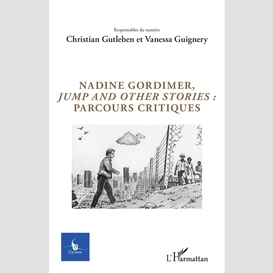 Nadine gordimer, jump and other stories : parcours critiques