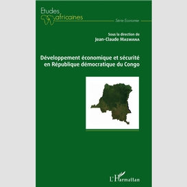 Développement économique et sécurité en république démocratique du congo