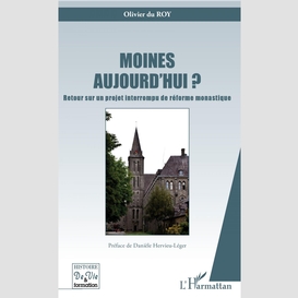 Moines aujourd'hui ?