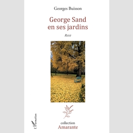 George sand en ses jardins