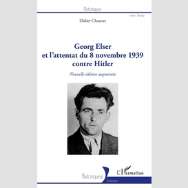 Georg elser et l'attentat  du 8 novembre 1939 contre hitler