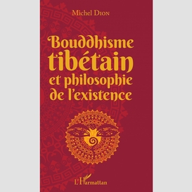 Bouddhisme tibétain et philosophie de l'existence