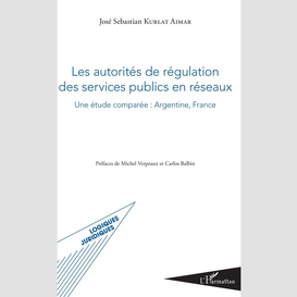 Les autorités de régulation des services publics en réseaux