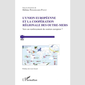 L'union européenne et la coopération régionale des outre-mers