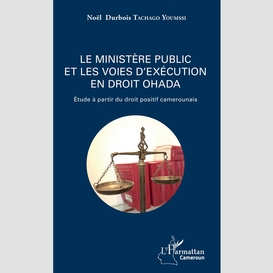 Le ministère public et les voies d'exécution en droit ohada