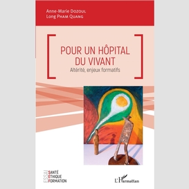 Pour un hôpital du vivant