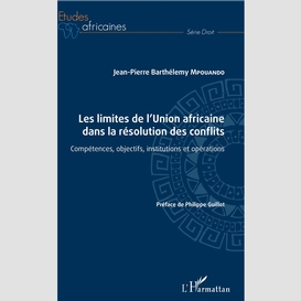 Les limites de l'union africaine dans la résolution des conflits