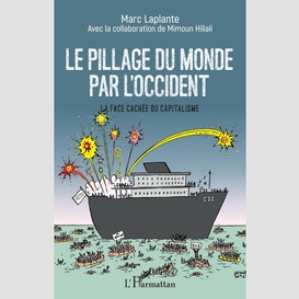 Le pillage du monde par l'occident