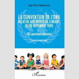 La convention de l'onu relative aux droits de l'enfant du 20 novembre 1989