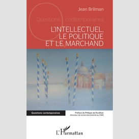 L'intellectuel, le politique et le marchand