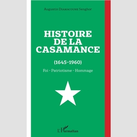 Histoire de la casamance (1645-1960)