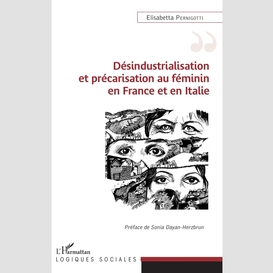 Désindustrialisation et précarisation au féminin en france et en italie