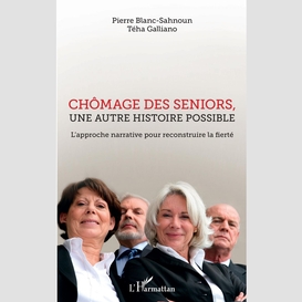 Chômage des seniors, une autre histoire possible