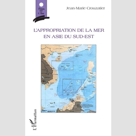 L'appropriation de la mer en asie du sud-est