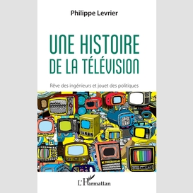 Une histoire de la télévision