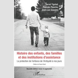 Histoire des enfants, des familles et des institutions d'assistance