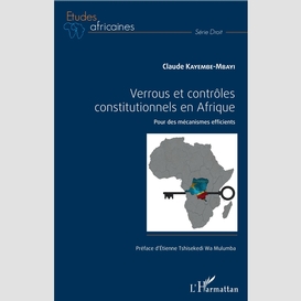 Verrous et contrôles constitutionnels en afrique