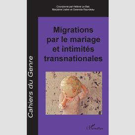 Migrations par le mariage et intimités transnationales