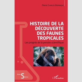 Histoire de la découverte des faunes tropicales