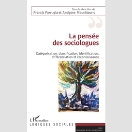 La pensée des sociologues