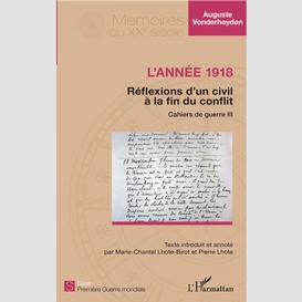 L'année 1918 - réflexions d'un civil à la fin du conflit